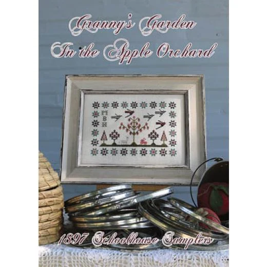 1897 Schoolhouse Samplers - Granny's Garden - In The Apple Orchard