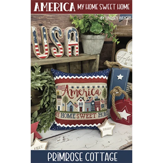 Primrose Cottage Stitches - America My Home Sweet Home