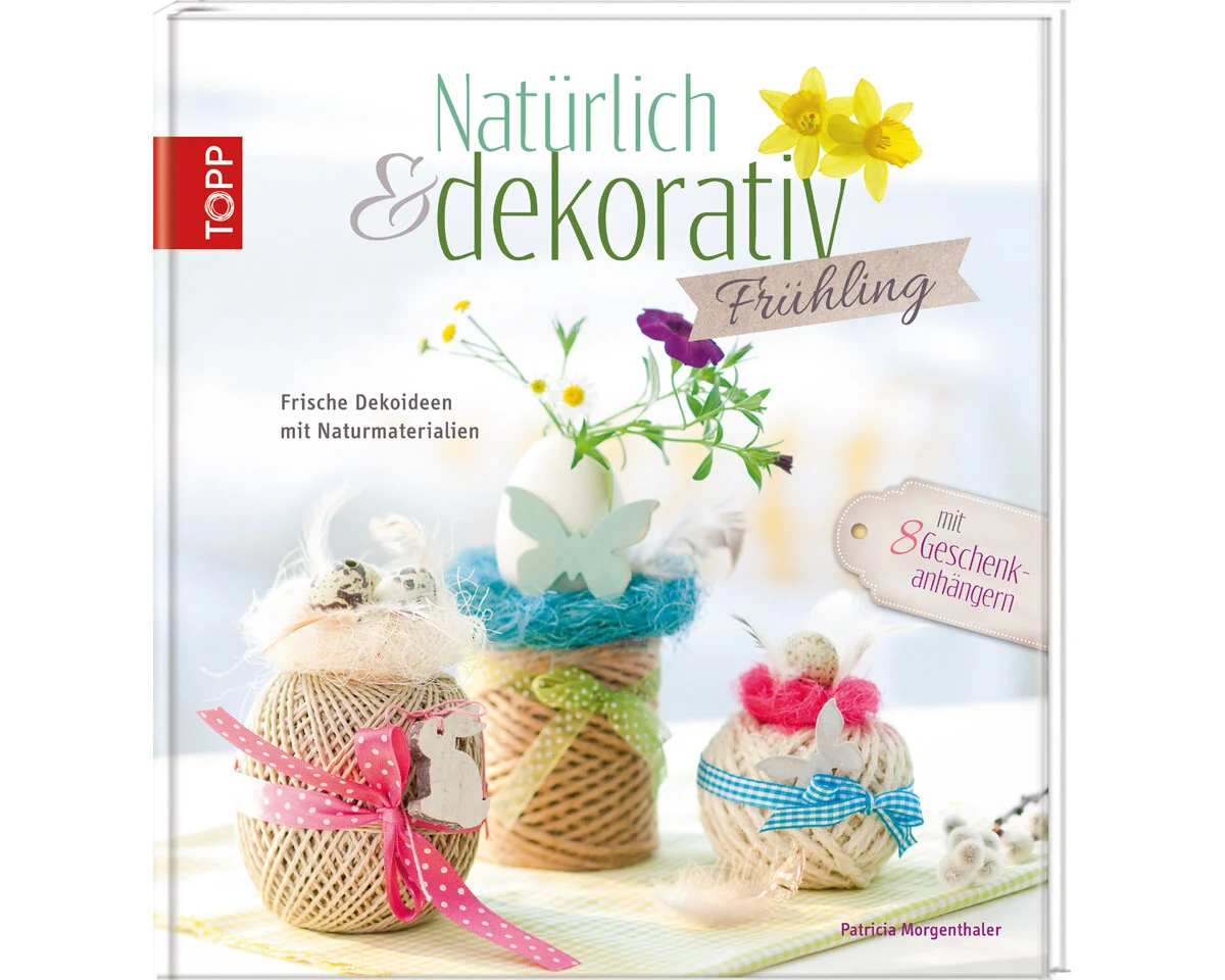 Dekobuch: Natürlich & dekorativ Frühling, TOPP
