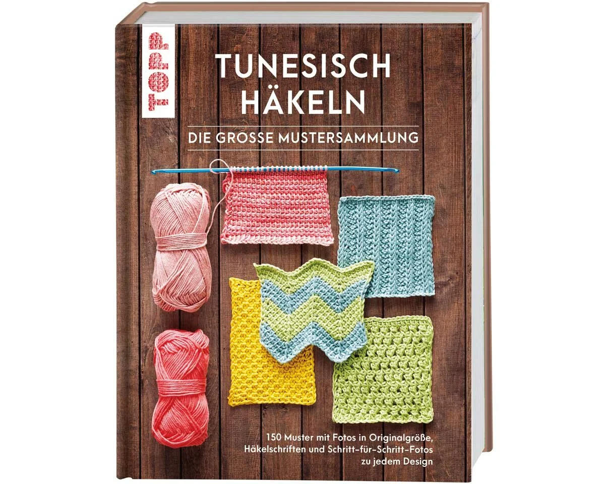 Häkelbuch: Tunesisch häkeln - Die große Mustersammlung, TOPP