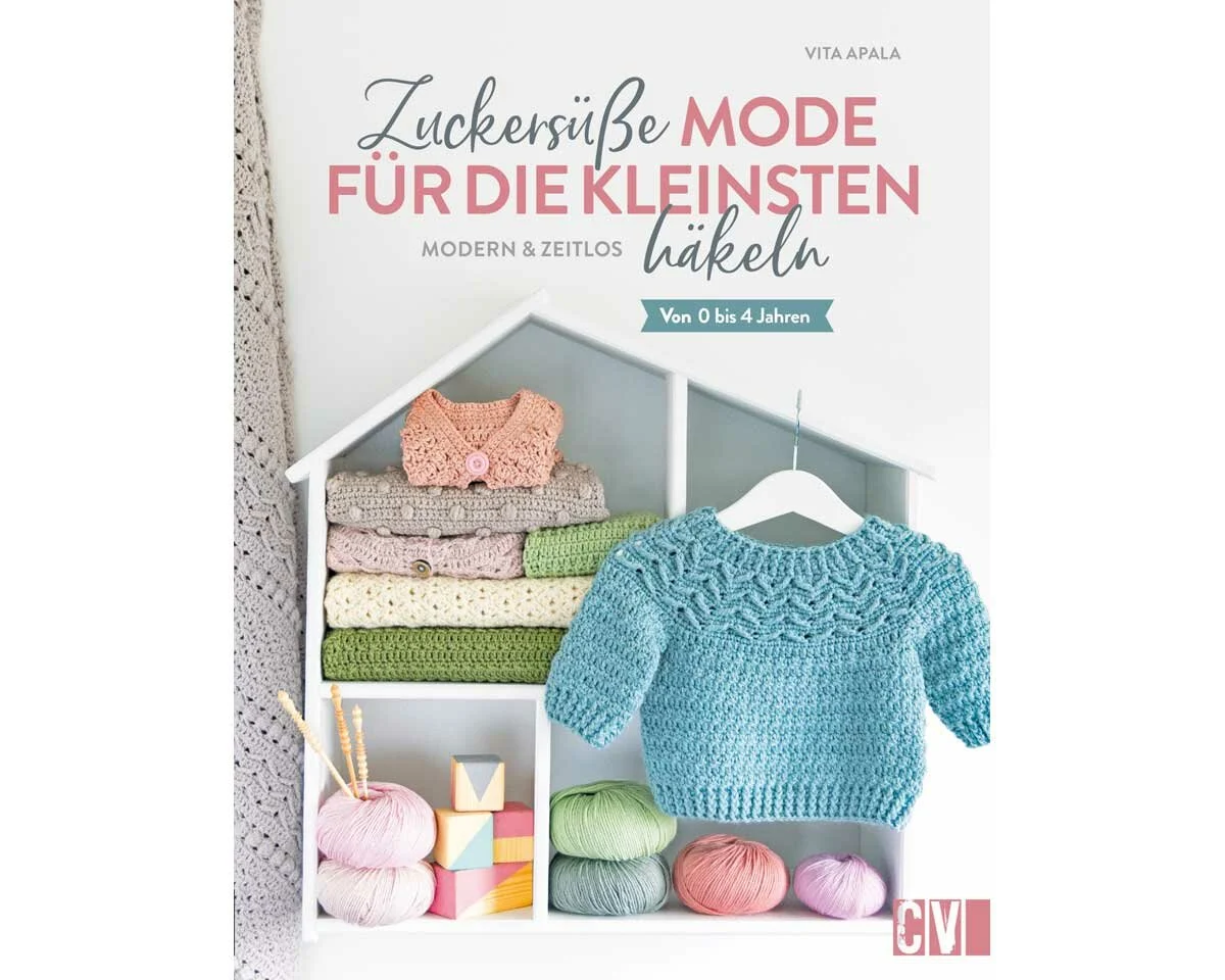 Häkelbuch: Zuckersüße Mode für die Kleinsten häkeln, CV