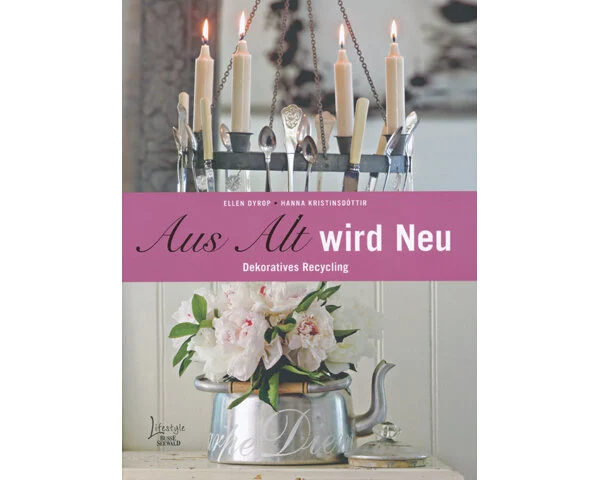 Homedekobuch: Aus Alt wird Neu, Busse Seewald