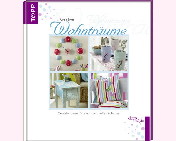 Homedekobuch: Kreative Wohnträume, TOPP