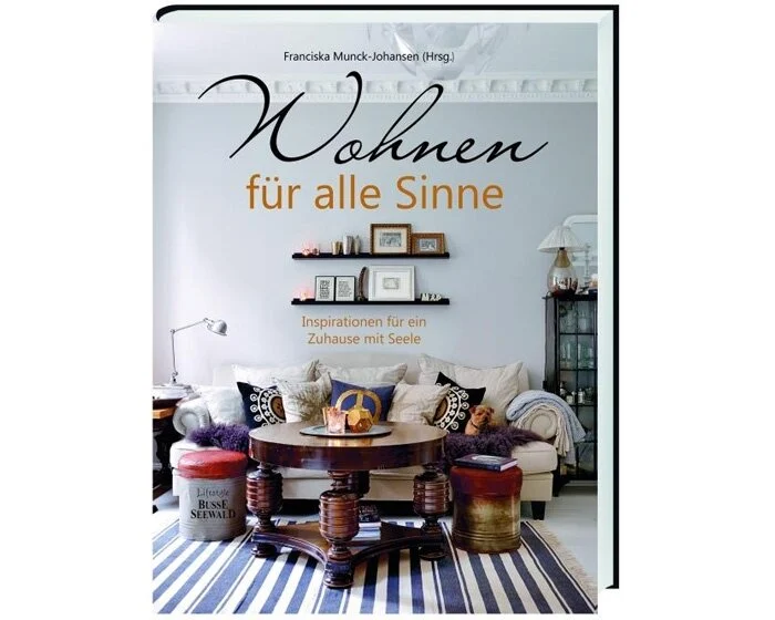 Homedekobuch: Wohnen für alle Sinne, Busse Seewald