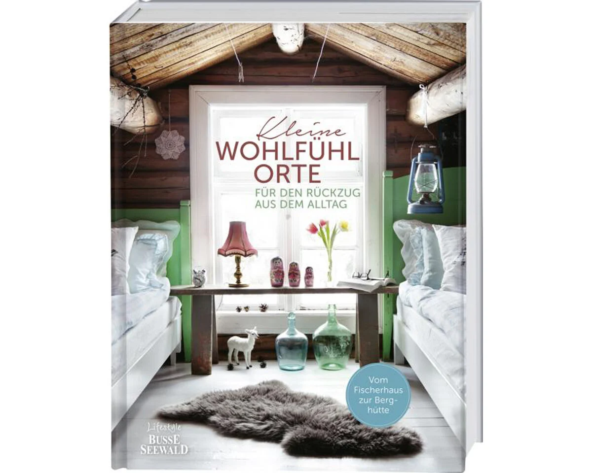 Kleine Wohlfühlorte für den Rückzug aus dem Alltag, Busse Seewald