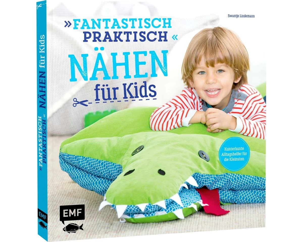 Nähbuch: Fantastisch praktisch - Nähen für Kids, EMF