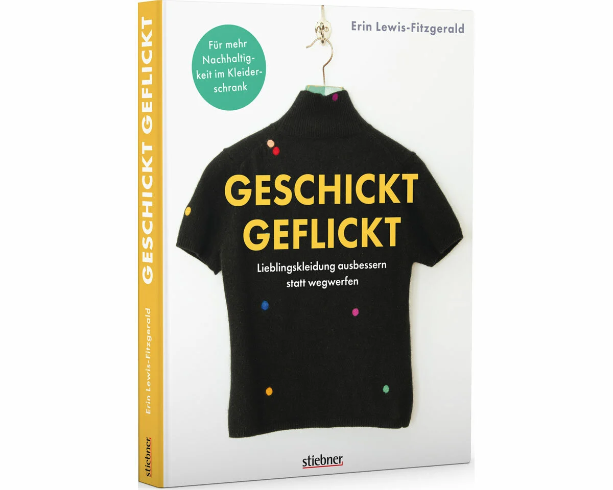 Nähbuch: Geschickt geflickt, stiebner Verlag
