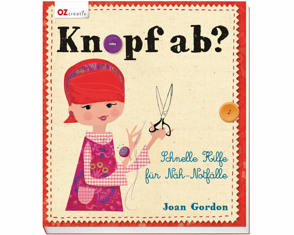 Nähbuch: Knopf ab? Schnelle Hilfe für Näh-Notfälle, OZ Verlag