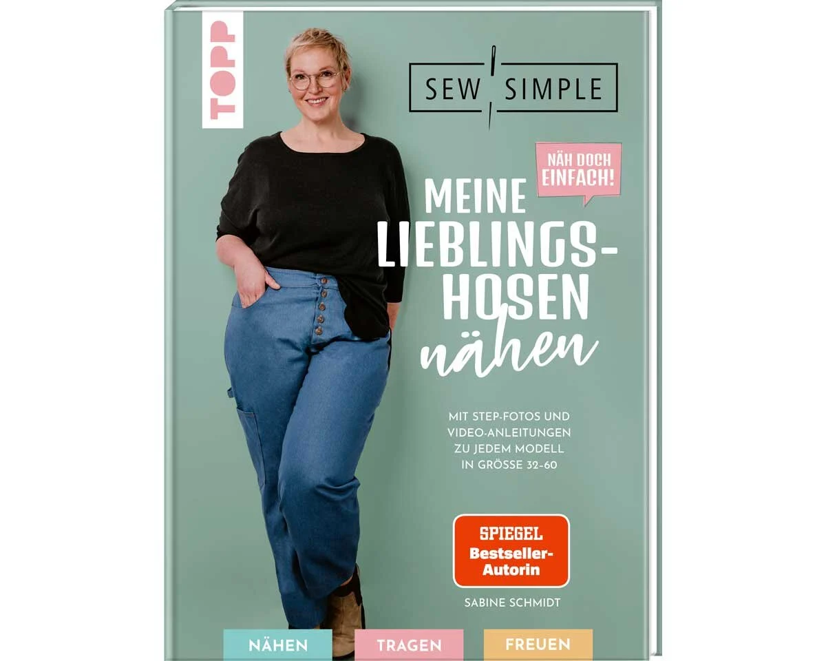 Nähbuch: Näh doch einfach! Meine Lieblings-Hosen nähen, TOPP