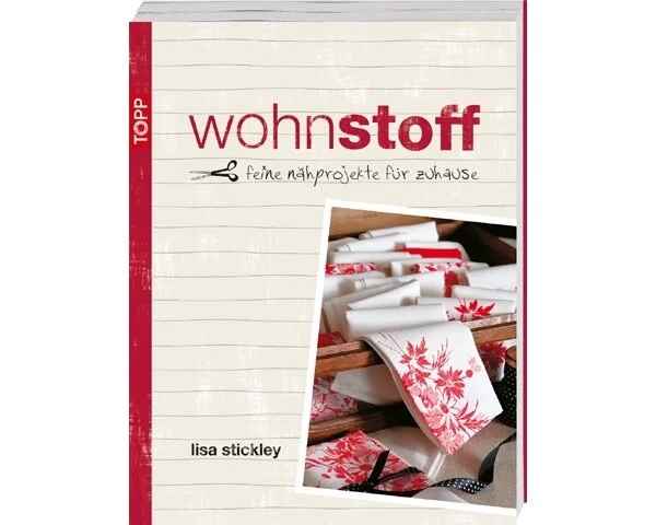 Nähbuch: Wohnstoff: Feine Nähprojekte für Zuhause, TOPP