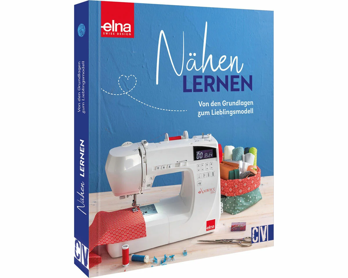 Nählehrbuch: Nähen lernen - überarbeitete Neuauflage, CV