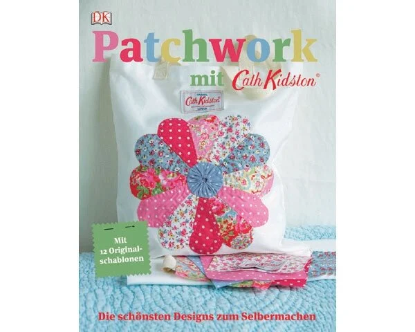 Patchworkbuch: Patchwork mit Cath Kidston, DK Verlag