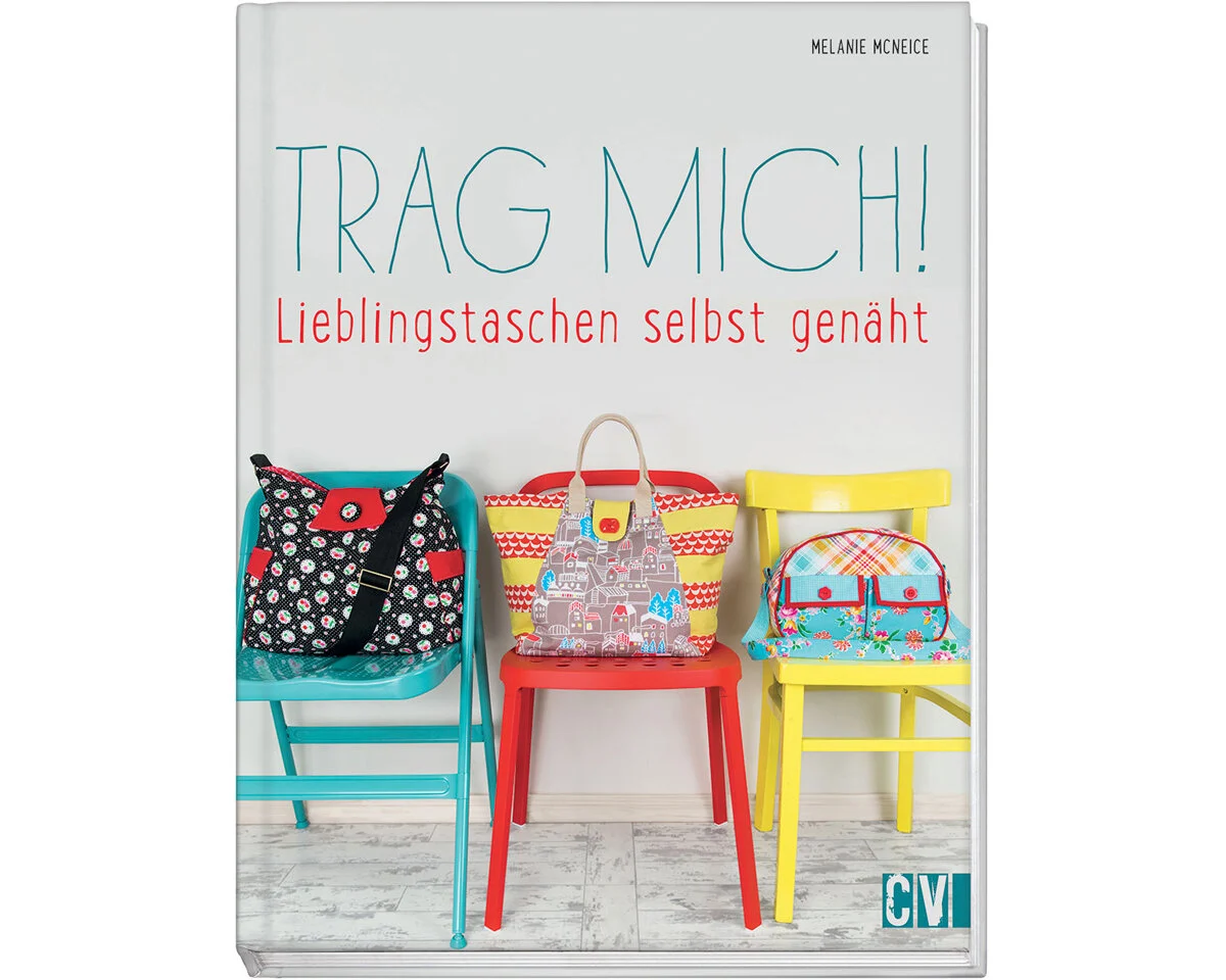 Taschen-Nähbuch: Trag mich! Lieblingstaschen selbst genäht, CV