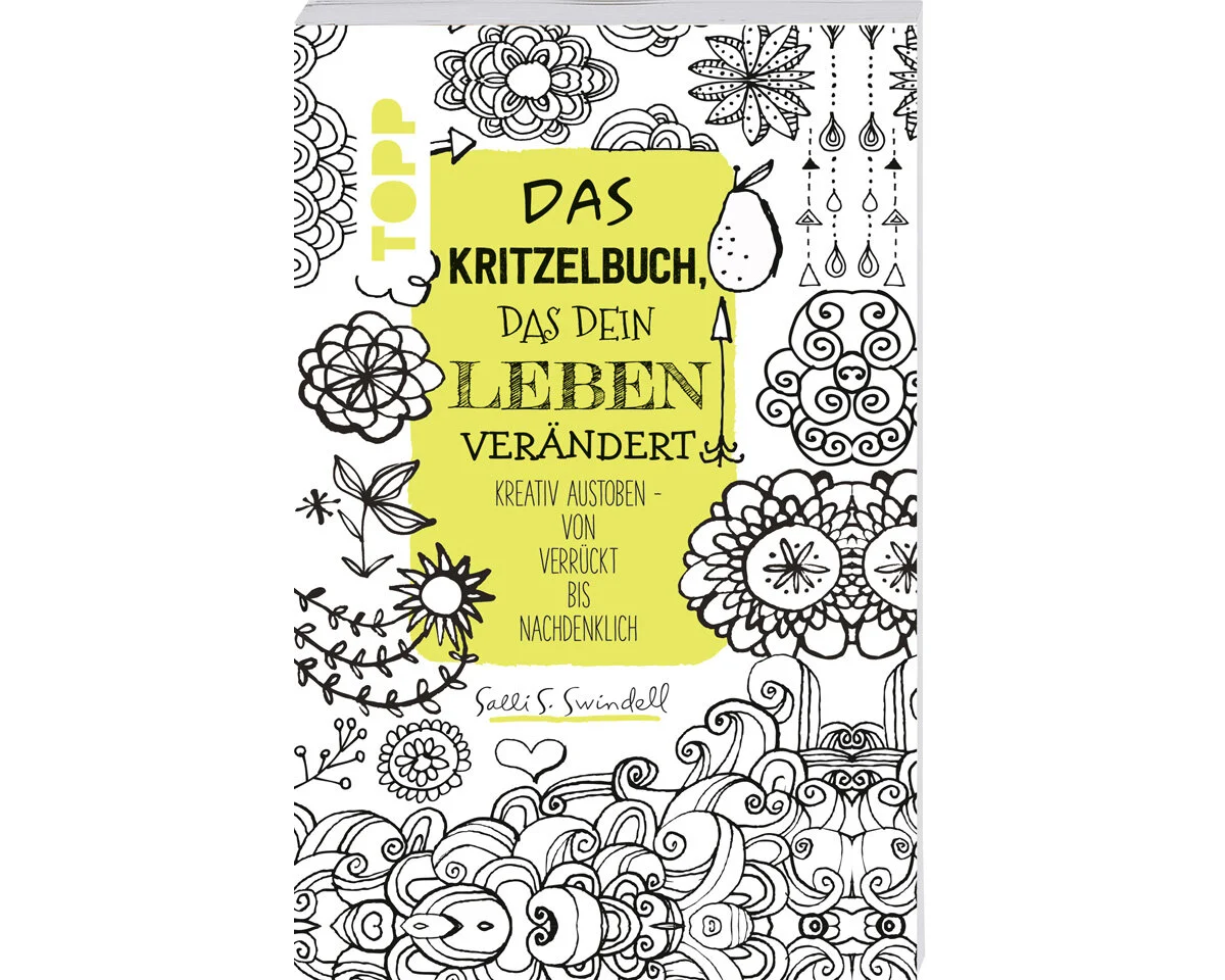 Zeichenbuch: Das Kritzelbuch, das dein Leben verändert, TOPP